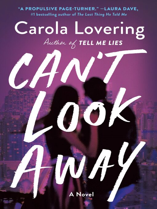 Title details for Can't Look Away by Carola Lovering - Available